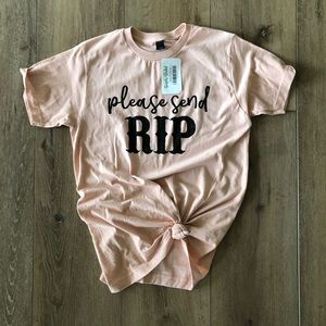NWT Please Send RIP Tee
